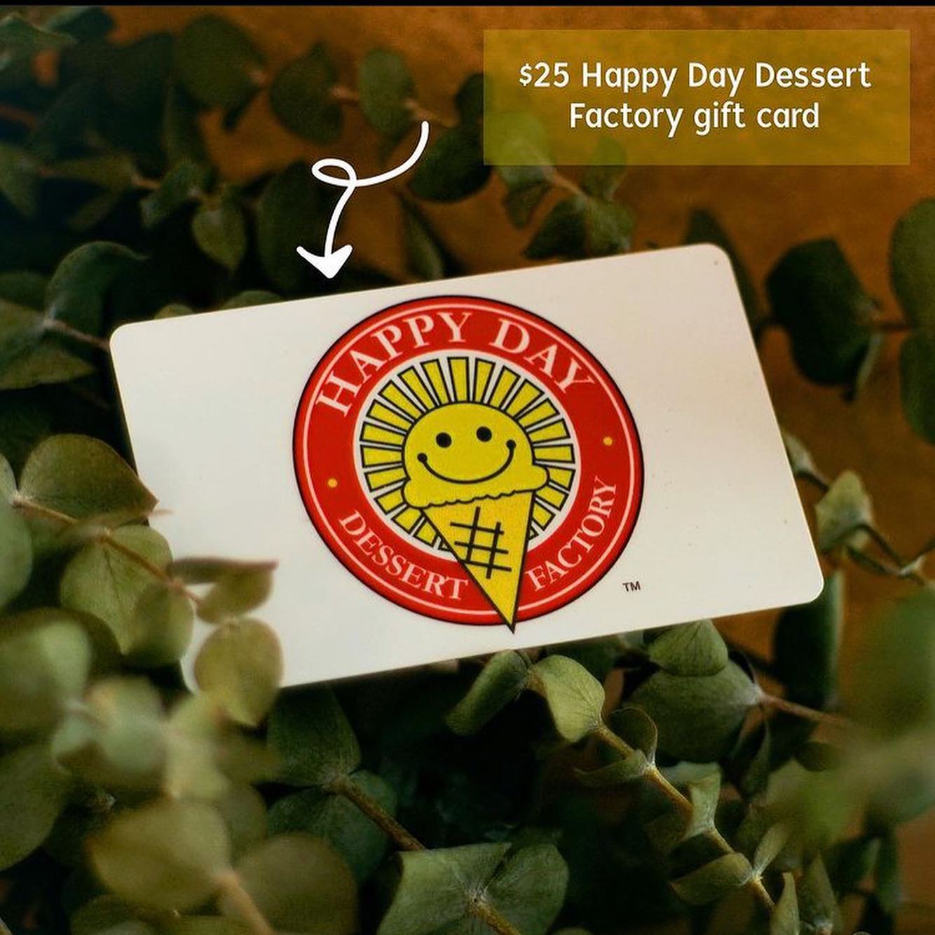 Happy Days Dessert Factory Gift Card